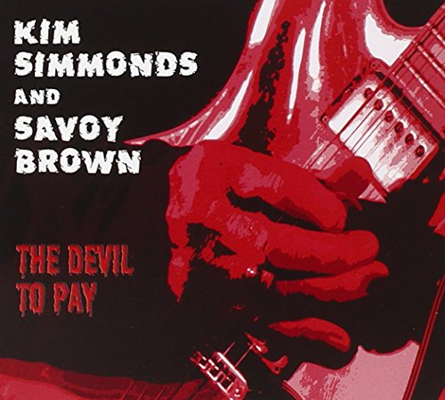 KIM SIMMONDS AND SAVOY BROWN - THE DEVIL TO PAY