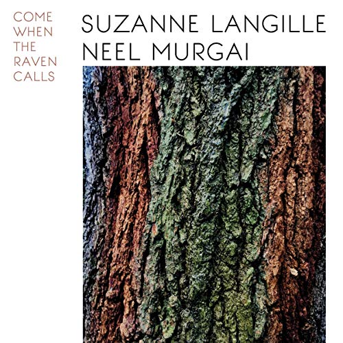 LANGILLE,SUZANNE; MURGAI,NEEL - COME WHEN THE RAVEN CALLS (VINYL)