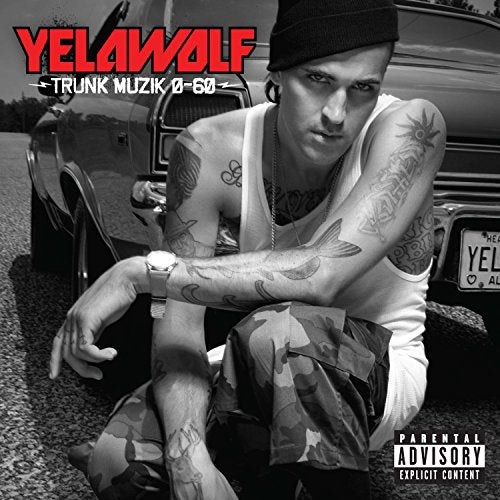 YELAWOLF - TRUNK MUZIK 0-60 (VINYL)