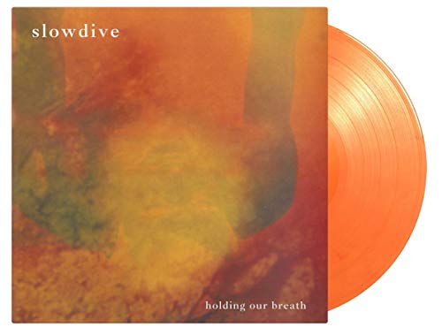 SLOWDIVE - HOLDING OUR BREATH [LIMITED 180-GRAM 'FLAMING' ORANGE COLORED VINYLEP]