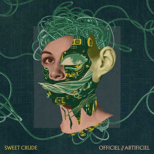 SWEET CRUDE - OFFICIEL//ARTIFICIEL (VINYL)