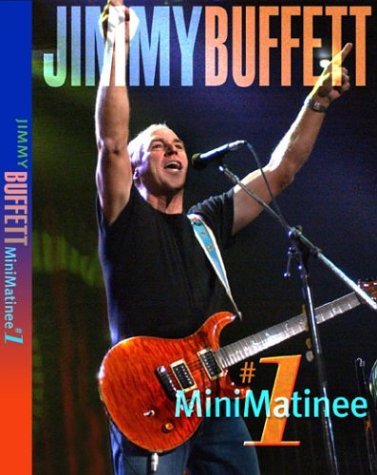 JIMMY BUFFETT - MINIMATINEE #1