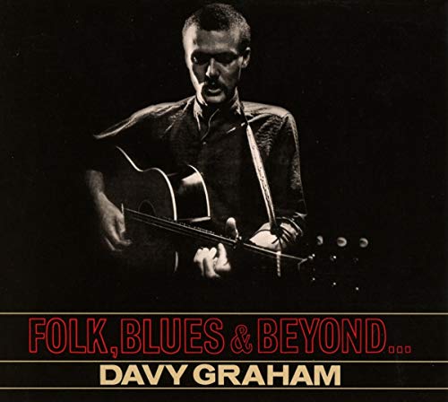 DAVY GRAHAM - FOLK BLUES AND BEYOND (CD)