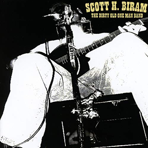 BIRAM,SCOTT H. - DIRTY OLD ONE MAN BAND (CD)