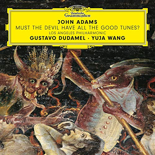 YUJA WANG, LOS ANGELES PHILHARMONIC, GUSTAVO DUDAMEL - JOHN ADAMS: MUST THE DEVIL HAVE ALL THE GOOD TUNES? (VINYL)