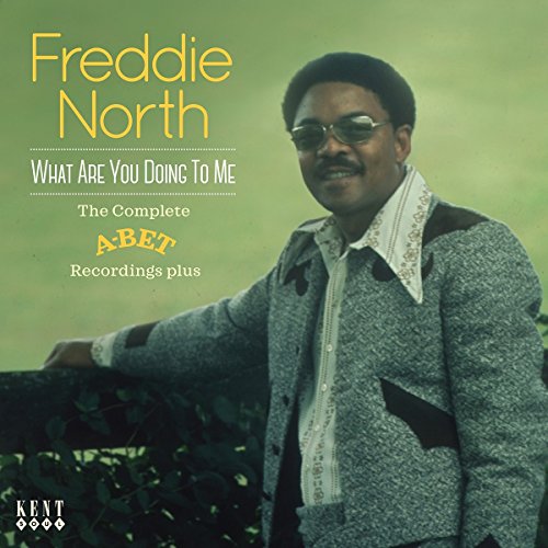 NORTH,FREDDIE - WHAT ARE YOU DOING TO ME: THE COMPLETE A-BET RECORDINGS (CD)