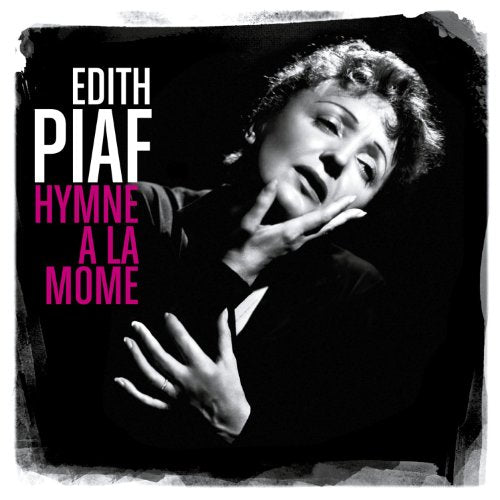 EDITH PIAF - HYMME A LA MOME: BEST OF (CD)