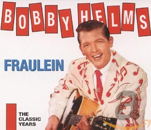 HELMS, BOBBY - FRAULEIN: THE CLASSIC YEARS (CD)